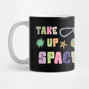 take up space Mug